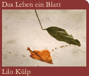 Foto: Das Leben ein Blatt