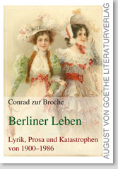 Foto: Cover Berliner Leben. Lyrik, Prosa und Katastrophen von 1900-1986
