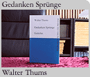 Foto: "Gedanken Spr&uuml;nge" von Walter Thums